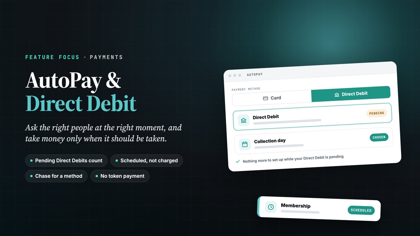 Feature Focus: AutoPay and Direct Debit, done properly